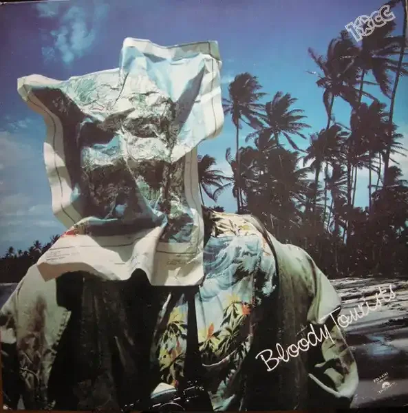 10cc – Bloody Tourists