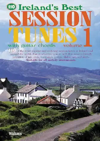 110 Ireland‘s Best Session Tunes – Volume 1 with Guitar Chords – Book Only