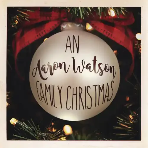 Aaron Watson An Aaron Watson Family Christmas – COMPACT DISCS