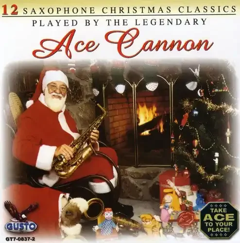 Ace Cannon 12 Saxophone Christmas Classics – COMPACT DISCS