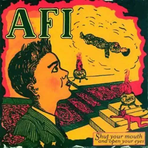 Afi Shut Your Mouth and Open Your Eyes