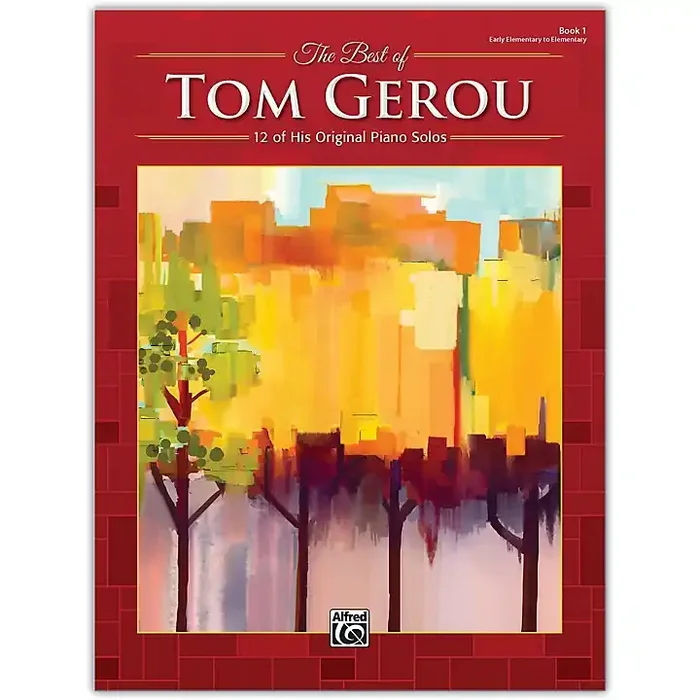 Alfred The Best of Tom Gerou, Book 1 Early Elementary / Elementary Guitar Center