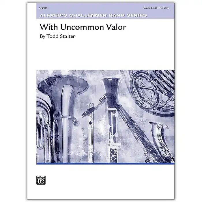 Alfred With Uncommon Valor Conductor Score 1.5 (Easy) Guitar Center