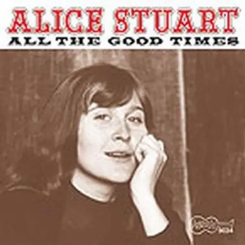 Alice Stuart All the Good Times – COMPACT DISCS