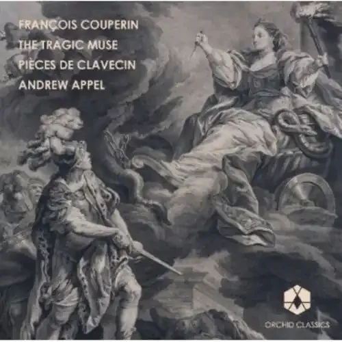 Andrew Appel Tragic Muse Pieces de Clavecin 1 – COMPACT DISCS
