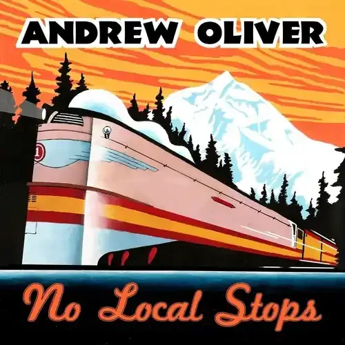 Andrew Oliver No Local Stops – COMPACT DISCS