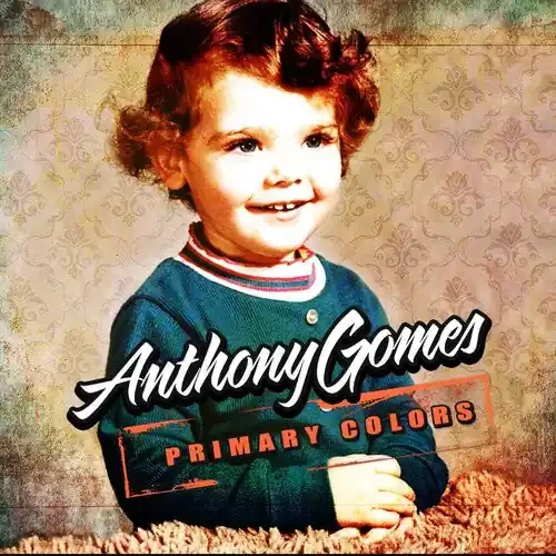Anthony Gomes Primary Colors – COMPACT DISCS