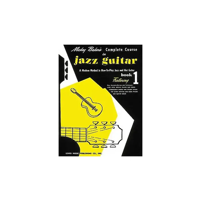 Ashley Mark Mickey Baker‘s Complete Course in Jazz Guitar 1 Book Guitar Center