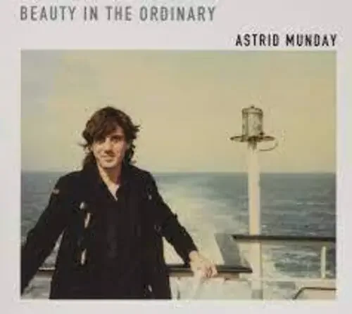 Astrid Munday Beauty In The Ordinary – COMPACT DISCS