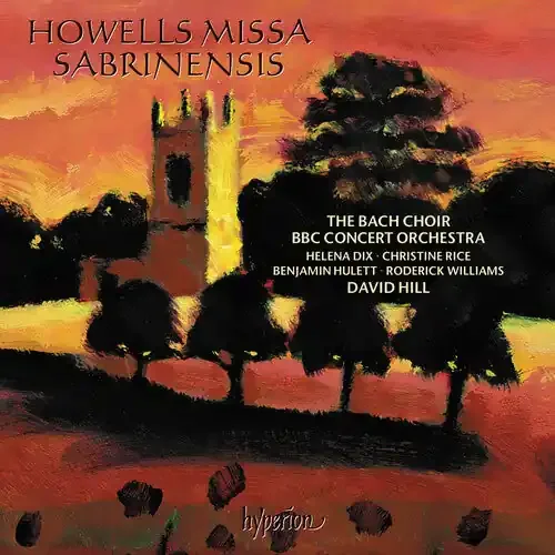Bach Choir / Hill, David Howells Missa Sabrinensis Michael Fanfare – COMPACT DISCS