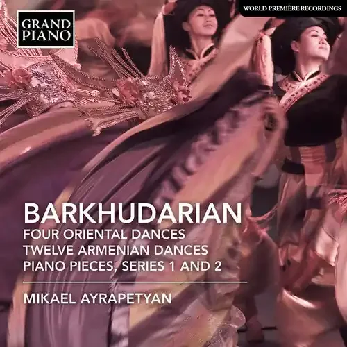Barkhudaryan / Ayrapetyan Four Oriental Dances / Twelve Armenian Dances – COMPACT DISCS