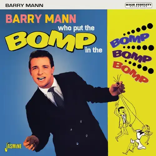 Barry Mann Who Put The Bomp In The Bomp Bomp Bomp – COMPACT DISCS