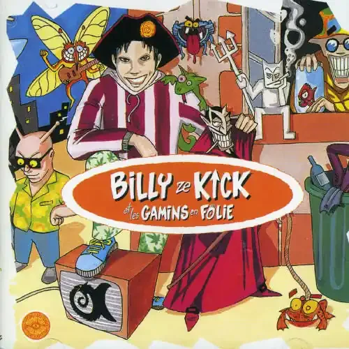 Billy Ze Kick Billy Ze Kick Et Les Gamins en Folie – COMPACT DISCS