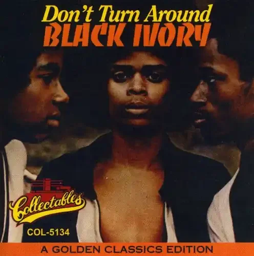 Black Ivory Don‘t Turn Around A Golden Classics Edition – COMPACT DISCS
