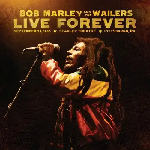 Bob Marley Live Forever Stanley Theatre Pittsburgh Pa Septem – COMPACT DISCS