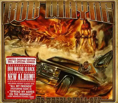 Bob Wayne Till the Wheels Fall Off Limited – COMPACT DISCS