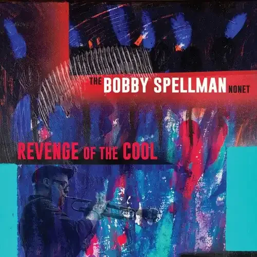 Bobby Spellman Revenge Of The Cool – COMPACT DISCS