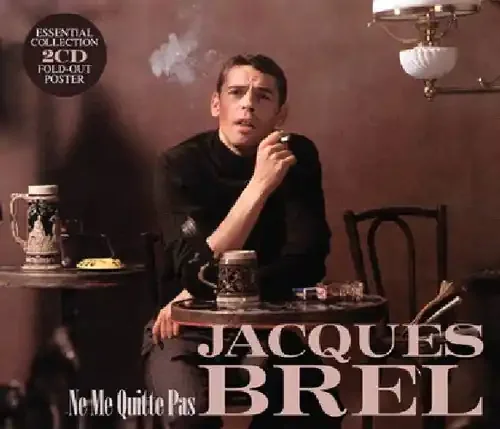 Brel, Jacques Ne Me Quitte Pas