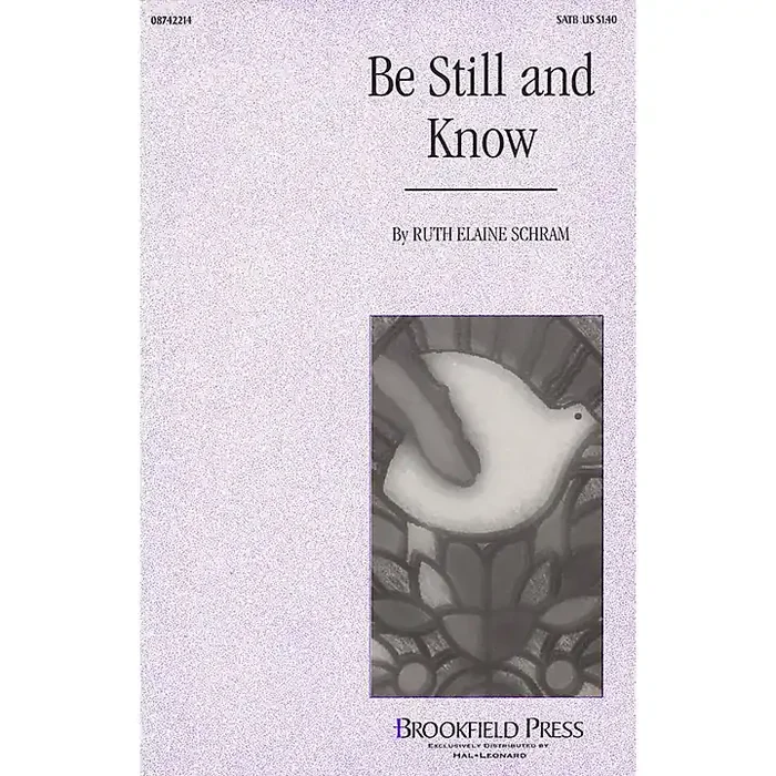 Brookfield Be Still and Know SATB composed by Ruth Elaine Schram Guitar Center