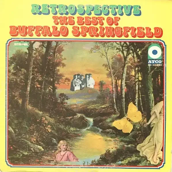 Buffalo Springfield – Retrospective The Best Of Buffalo Springfield