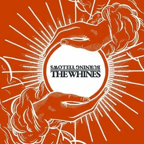 Burning Yellows / Whines Split