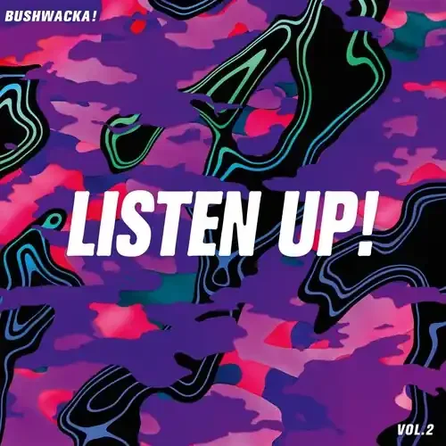 Bushwacka Listen Up! Vol. 2