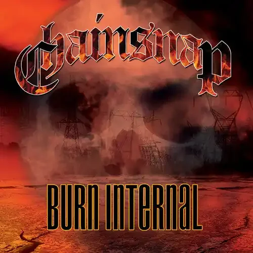 Chainsnap Burn Internal – COMPACT DISCS