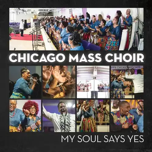 Chicago Mass Choir My Soul Says Yes – COMPACT DISCS