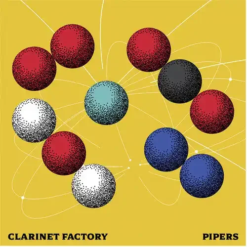 Clarinet Factory Pipers – COMPACT DISCS