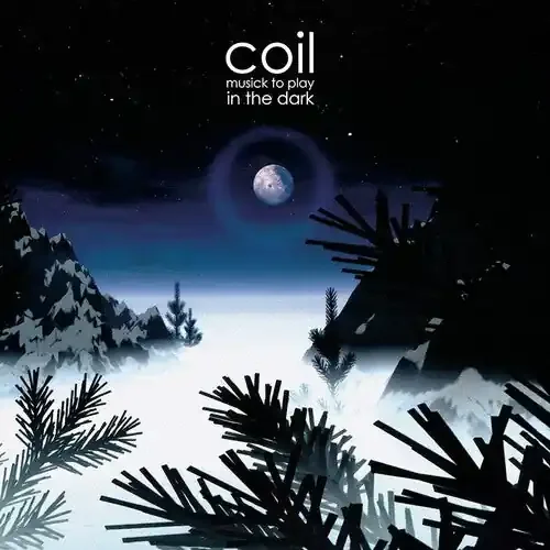 Coil Musick To Play In The Dark – VINYL LP