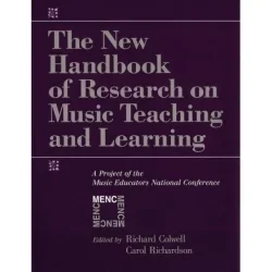 Colwell, Richard – The New Handbook of Research on Music Teaching and Learning