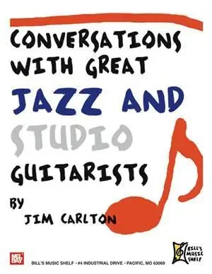 Conversations With Great Jazz and Studio Guitarists