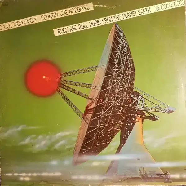 Country Joe McDonald – Rock And Roll Music From The Planet Earth