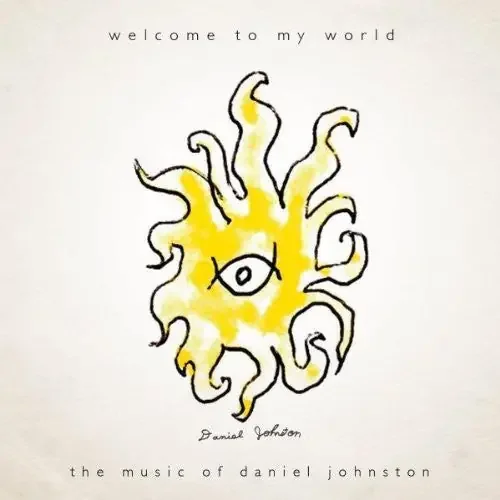 Daniel Johnston Welcome to My World – COMPACT DISCS