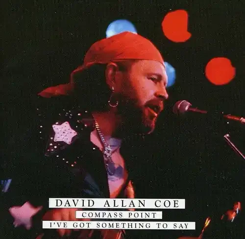 David Allan Coe Compass Point/I‘ve Got Something To Say – COMPACT DISCS
