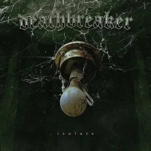 Deathbreaker Isolate – COMPACT DISCS