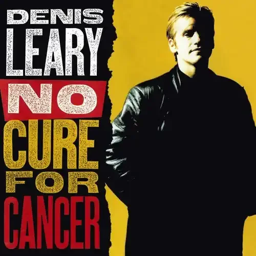 Denis Leary No Cure For Cancer – COMPACT DISCS
