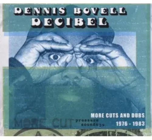 Dennis Bovell Decibel More Cuts from Dennis Bovell 1976-1983 – COMPACT DISCS