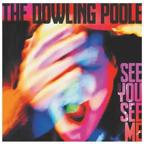 Dowling Poole See You See Me – COMPACT DISCS