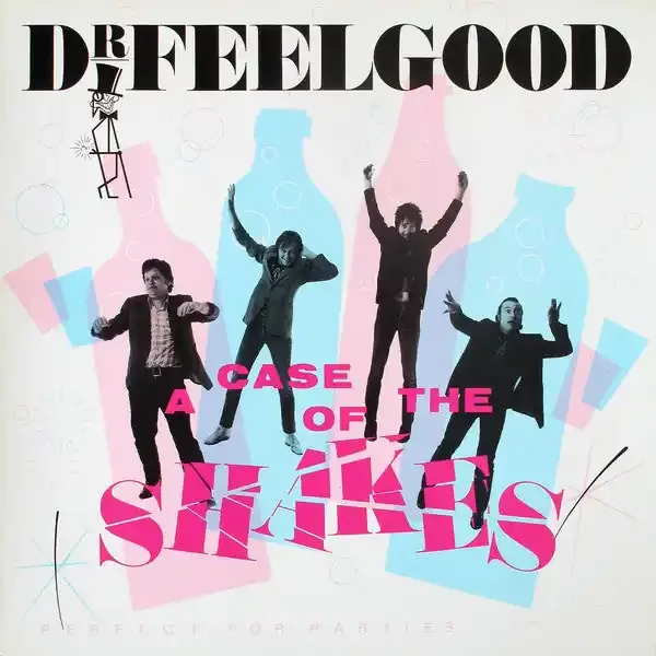 Dr. Feelgood – A Case Of The Shakes