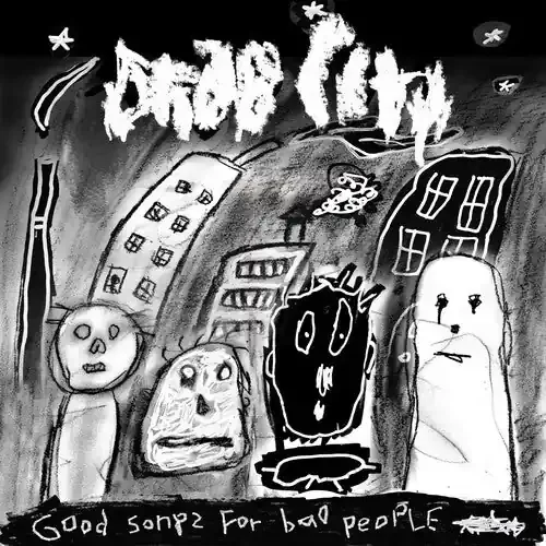Drab City Good Songs For Bad People – COMPACT DISCS