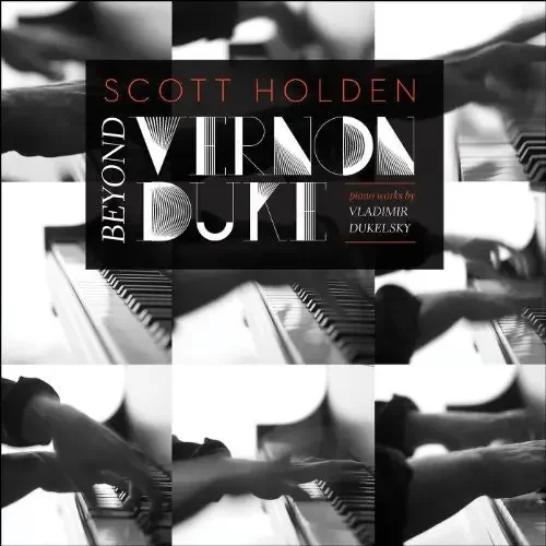 Dukelsky / Duke / Holden Beyond Vernon Duke Pno Work – COMPACT DISCS