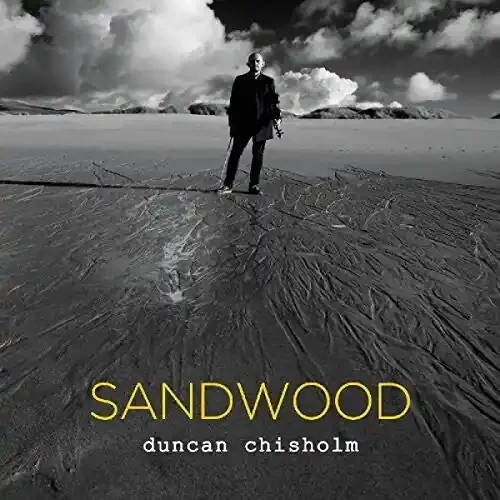 Duncan Chisholm Sandwood – COMPACT DISCS