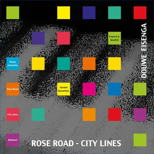 Eisenga, Douwe / Bouwhuis Rose Road – City Lines – COMPACT DISCS