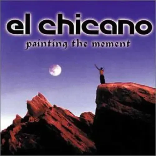 El Chicano Painting the Moment – COMPACT DISCS