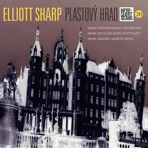 Elliot Sharp Plastovy Hrad – COMPACT DISCS