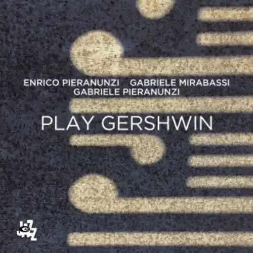 Enrico Pieranunzi Play Gershwin – COMPACT DISCS