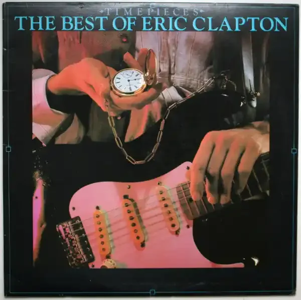Eric Clapton – Time Pieces – The Best Of Eric Clapton