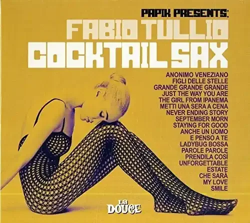 Fabio Tullio Papik Presents Fabio Tullio – Cocktail Sax – COMPACT DISCS