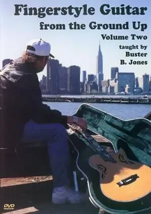 Fingerstyle Guitar From The Ground Up Volume Two DVD